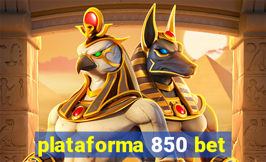plataforma 850 bet